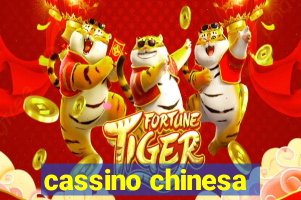 cassino chinesa